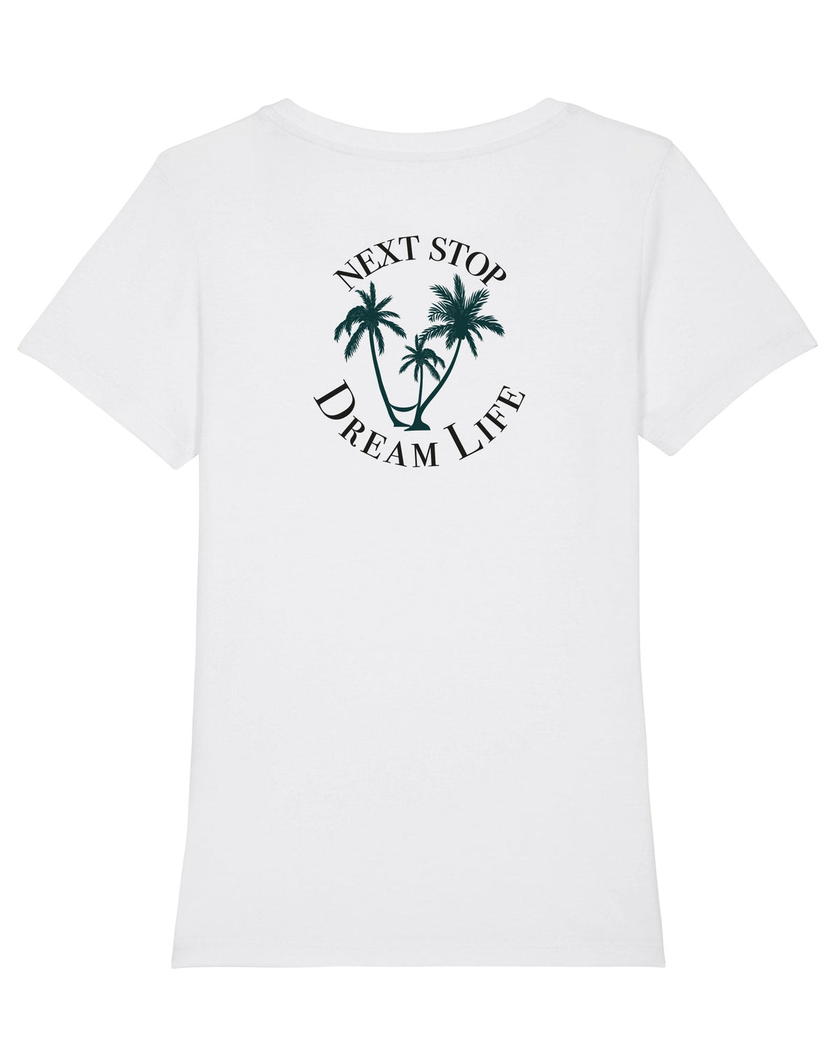Woman T-Shirt Next Stop Dream Life white